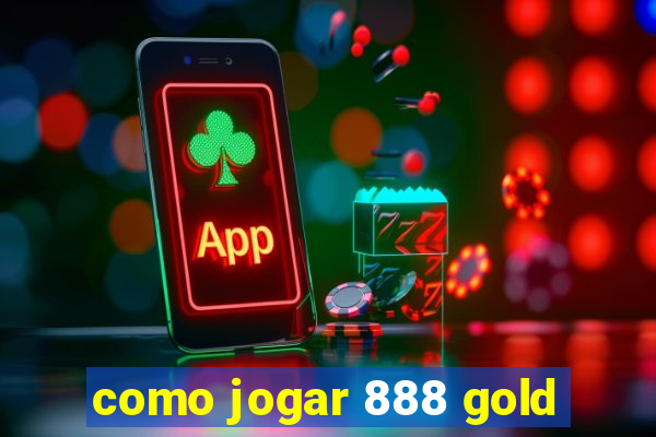 como jogar 888 gold